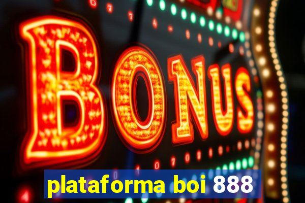 plataforma boi 888